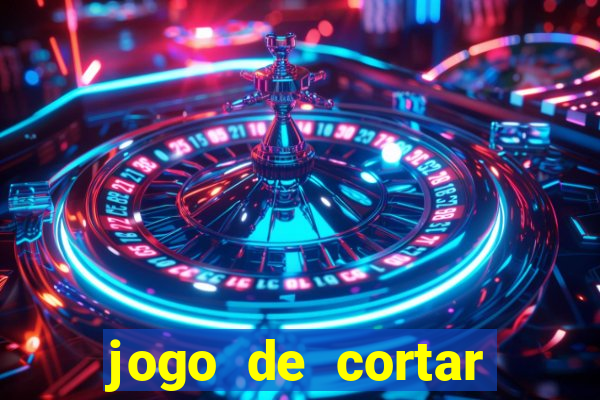 jogo de cortar frutas aposta